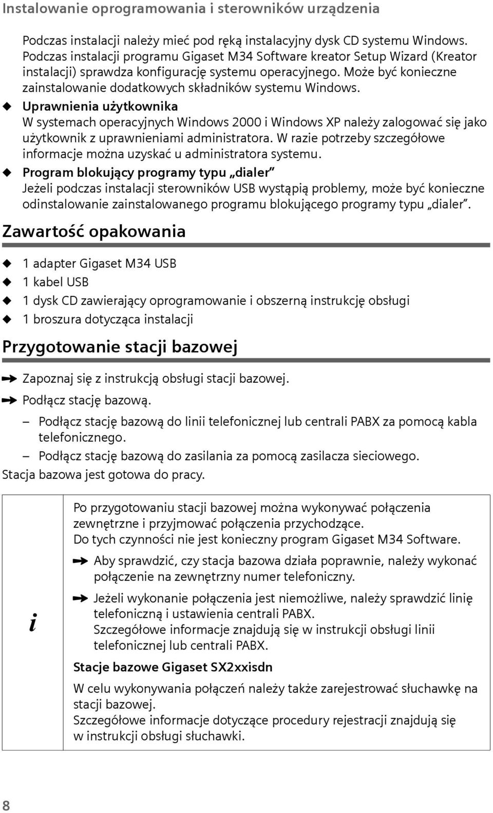 Może być konieczne zainstalowanie dodatkowych składników system Windows.