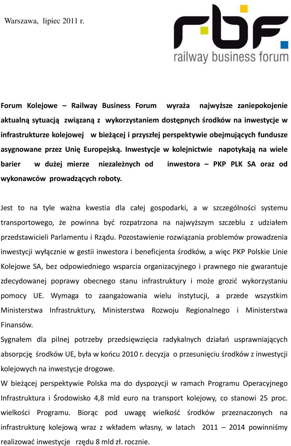 perspektywie obejmujących fundusze asygnowane przez Unię Europejską.