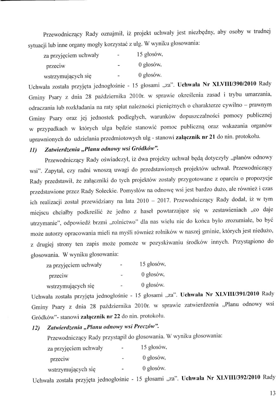 w sprawie okreslenia zasad i trybu umarzania, odraczania lub rozkladania na raty splat naleznosci pienieznych o charakterze cywilno - prawnym Gminy Psary oraz jej jednostek podleglych, warunkow