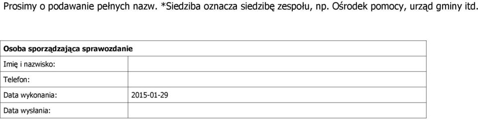 Ośrodek pomocy, urząd gminy itd.