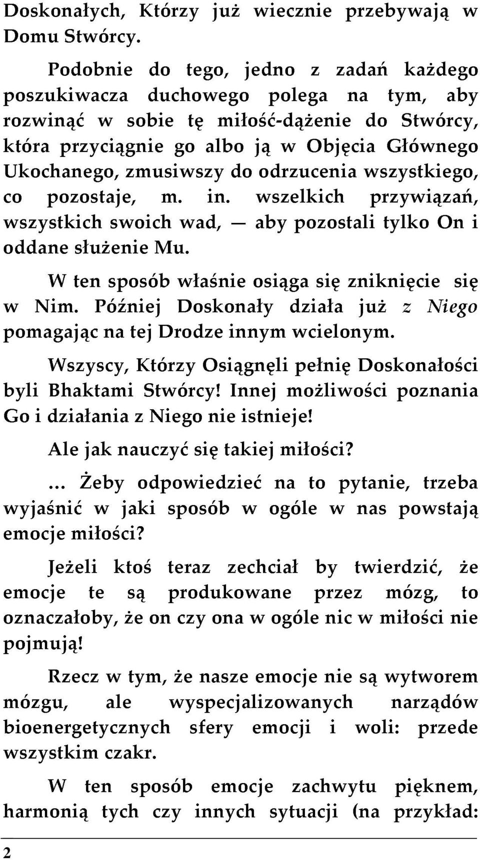 pozostaje, swoich zmusiwszy m. wad, in. do aby wszelkich odrzucenia pozostali wszystkiego, pomagając w Nim. W ten służenie sposób Mu.