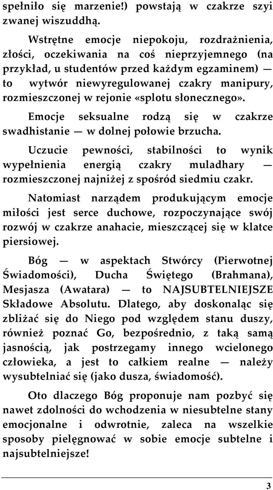 rodzą każdym słonecznego». czakry się egzaminem) w manipury, czakrze (na Uczucie pewności, w dolnej połowie stabilności brzucha. to wynik wypełnienia rozmieszczonej miłości rozwój piersiowej.