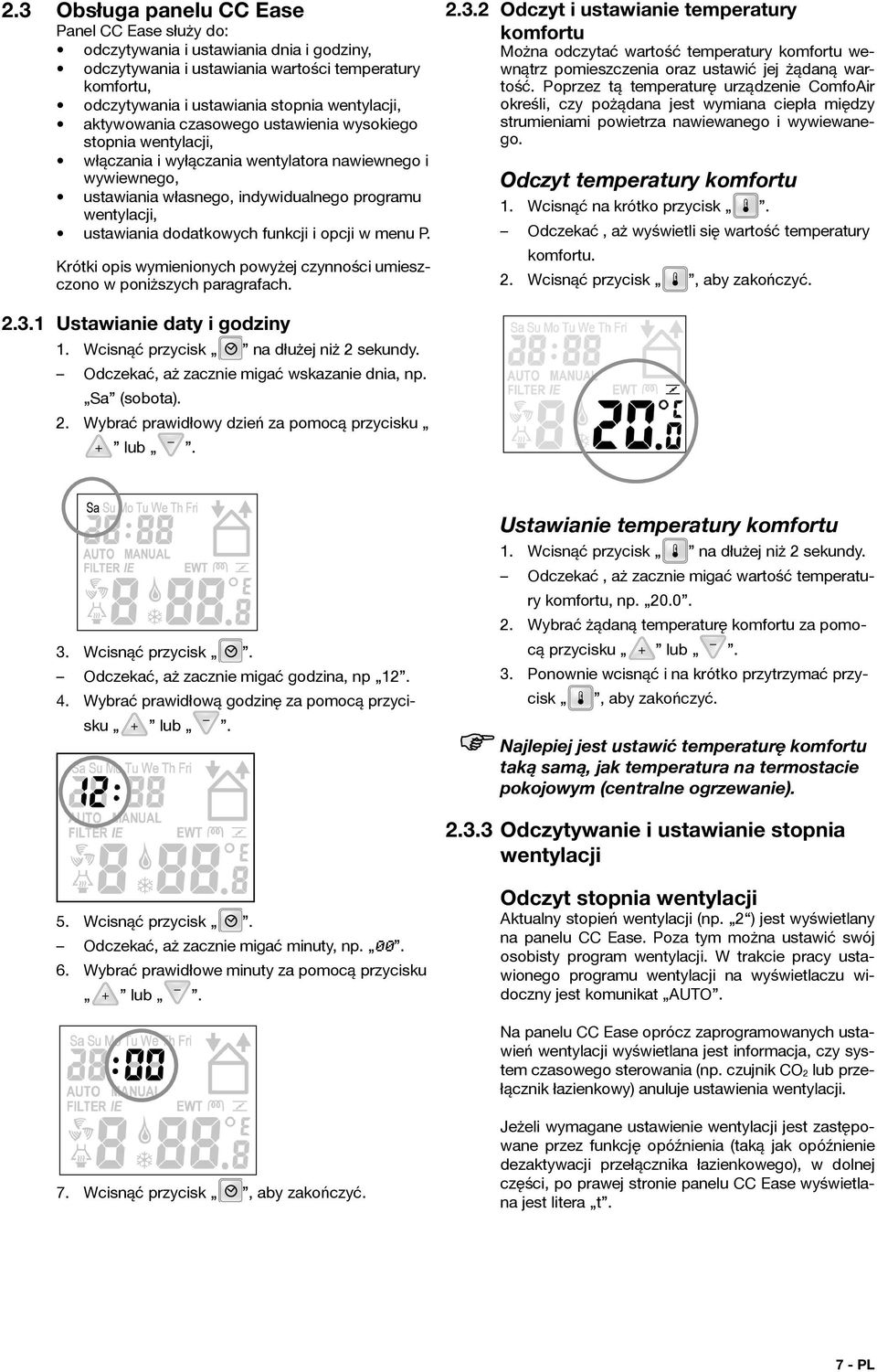 dodatkowych funkcji i opcji w menu P. Krótki opis wymienionych powyżej czynności umieszczono w poniższych paragrafach. 2.3.