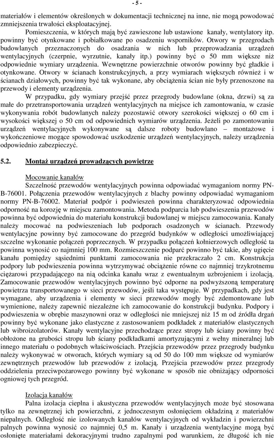 Otwory w przegrodach budowlanych przeznaczonych do osadzania w nich lub przeprowadzania urządzeń wentylacyjnych (czerpnie, wyrzutnie, kanały itp.