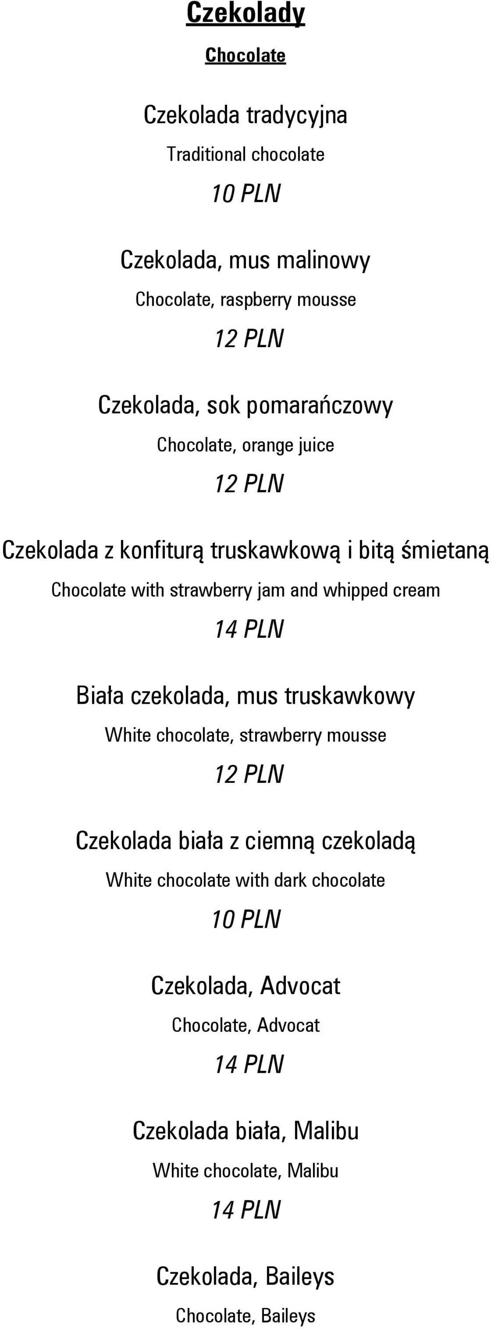 PLN Biała czekolada, mus truskawkowy White chocolate, strawberry mousse Czekolada biała z ciemną czekoladą White chocolate with dark