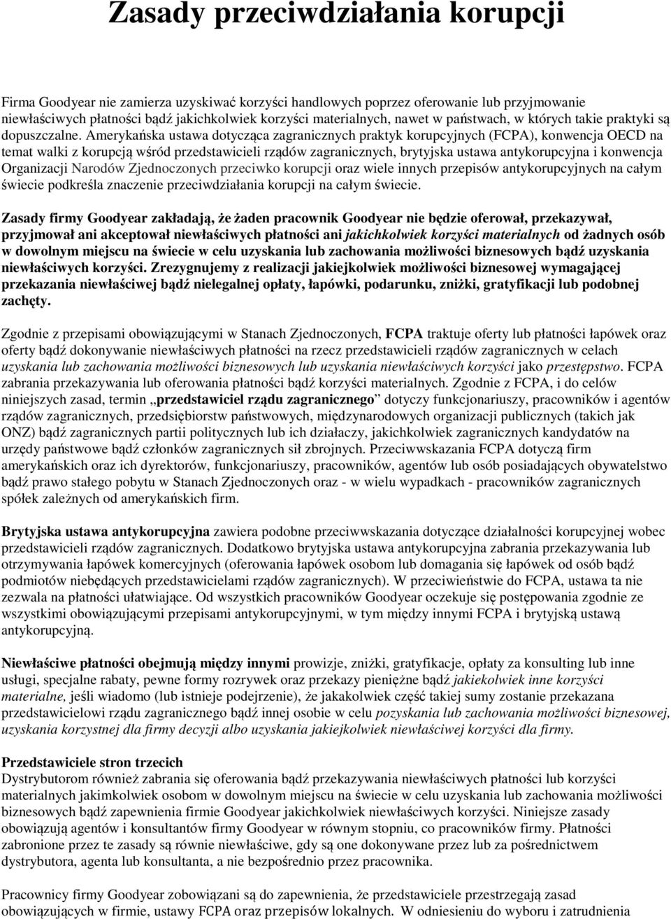 Amerykańska ustawa dotycząca zagranicznych praktyk korupcyjnych (FCPA), konwencja OECD na temat walki z korupcją wśród przedstawicieli rządów zagranicznych, brytyjska ustawa antykorupcyjna i