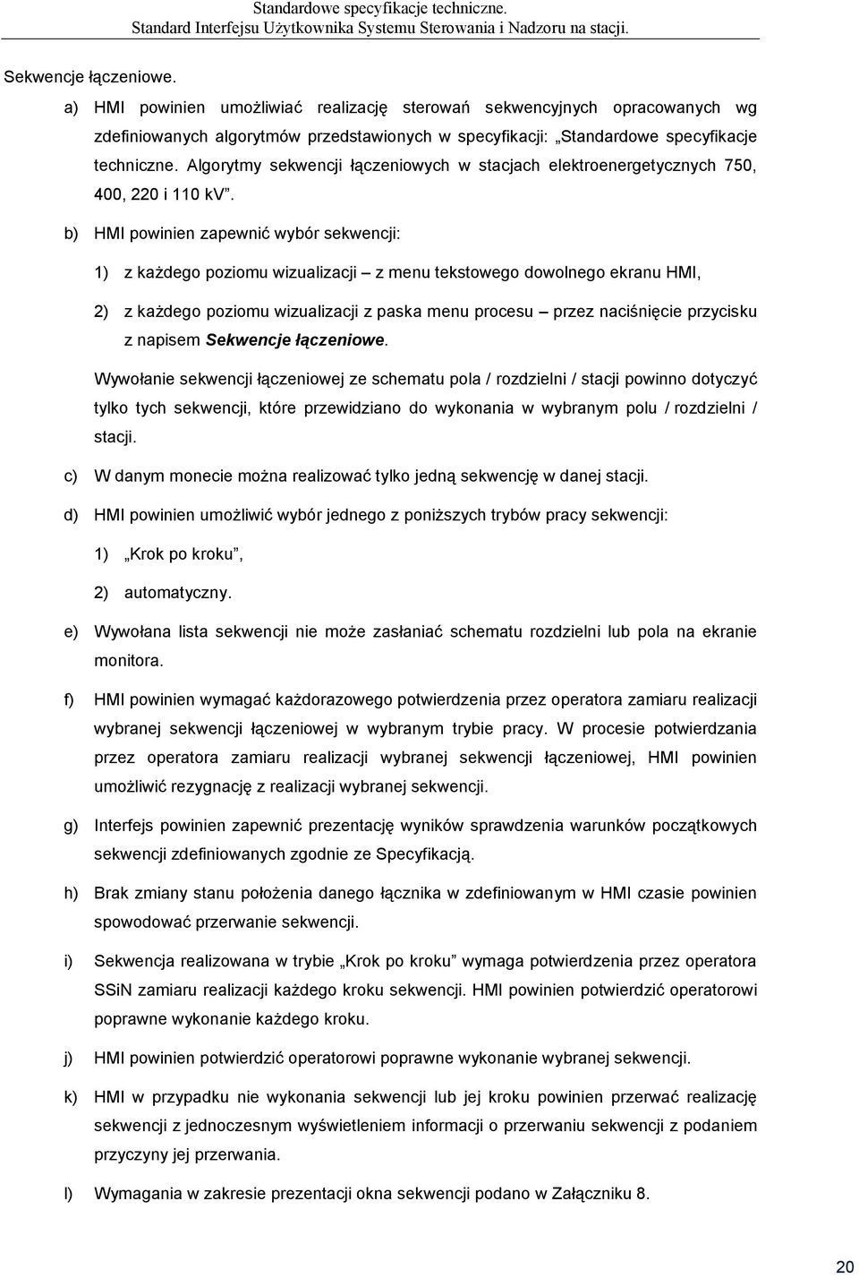 lgorytmy sekwencji łączeniowych w stacjach elektroenergetycznych 750, 400, 220 i 0.