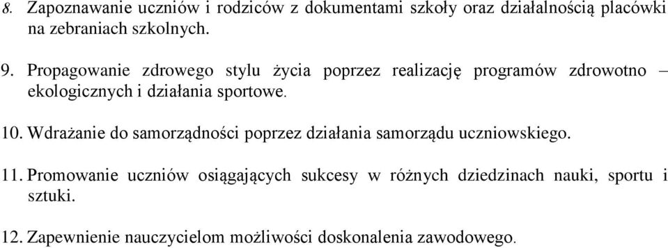 Wdrażanie do samorządności poprzez działania samorządu uczniowskiego. 11.