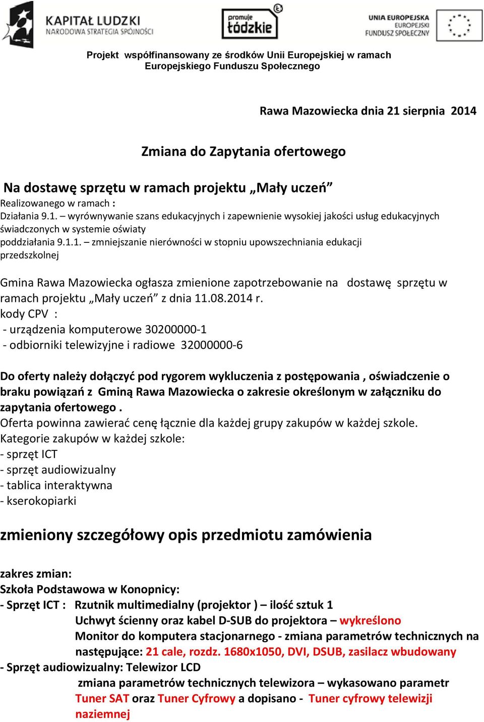 wyrównywanie szans edukacyjnych i zapewnienie wysokiej jakości usług edukacyjnych świadczonych w systemie oświaty poddziałania 9.1.