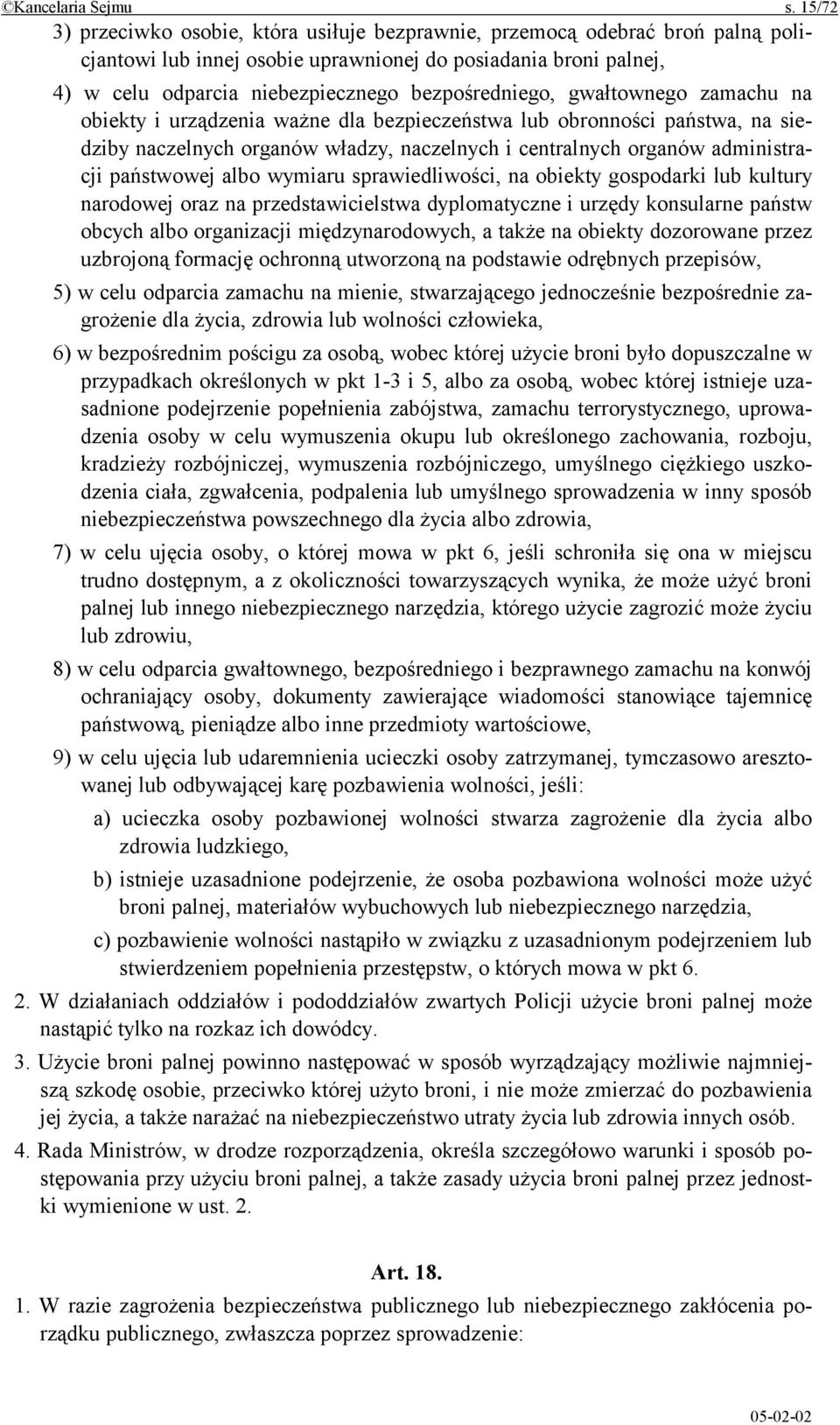 bezpośredniego, gwałtownego zamachu na obiekty i urządzenia ważne dla bezpieczeństwa lub obronności państwa, na siedziby naczelnych organów władzy, naczelnych i centralnych organów administracji