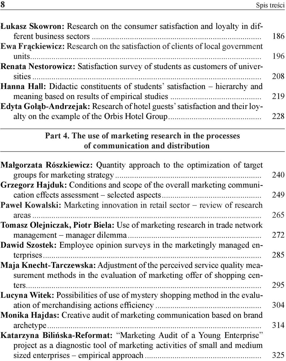 .. 208 Hanna Hall: Didactic constituents of students satisfaction hierarchy and meaning based on results of empirical studies.