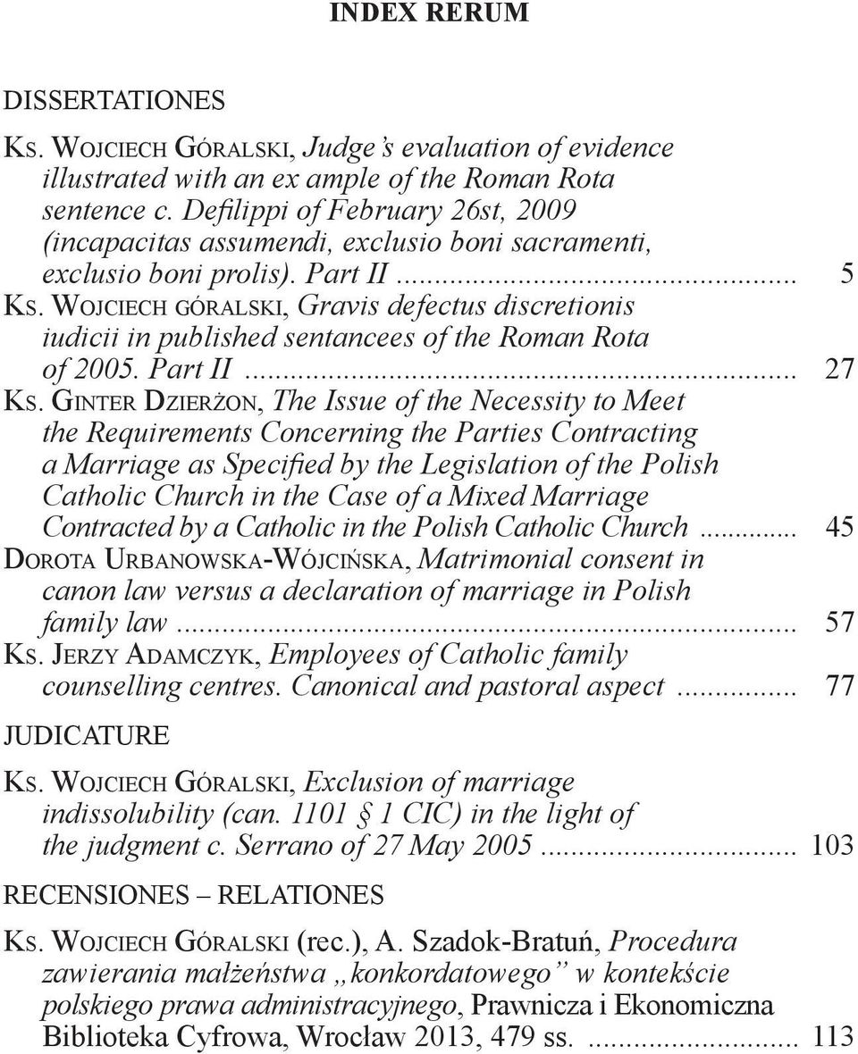 Wojciech góralski, Gravis defectus discretionis iudicii in published sentancees of the Roman Rota of 2005. Part II... 27 Ks.