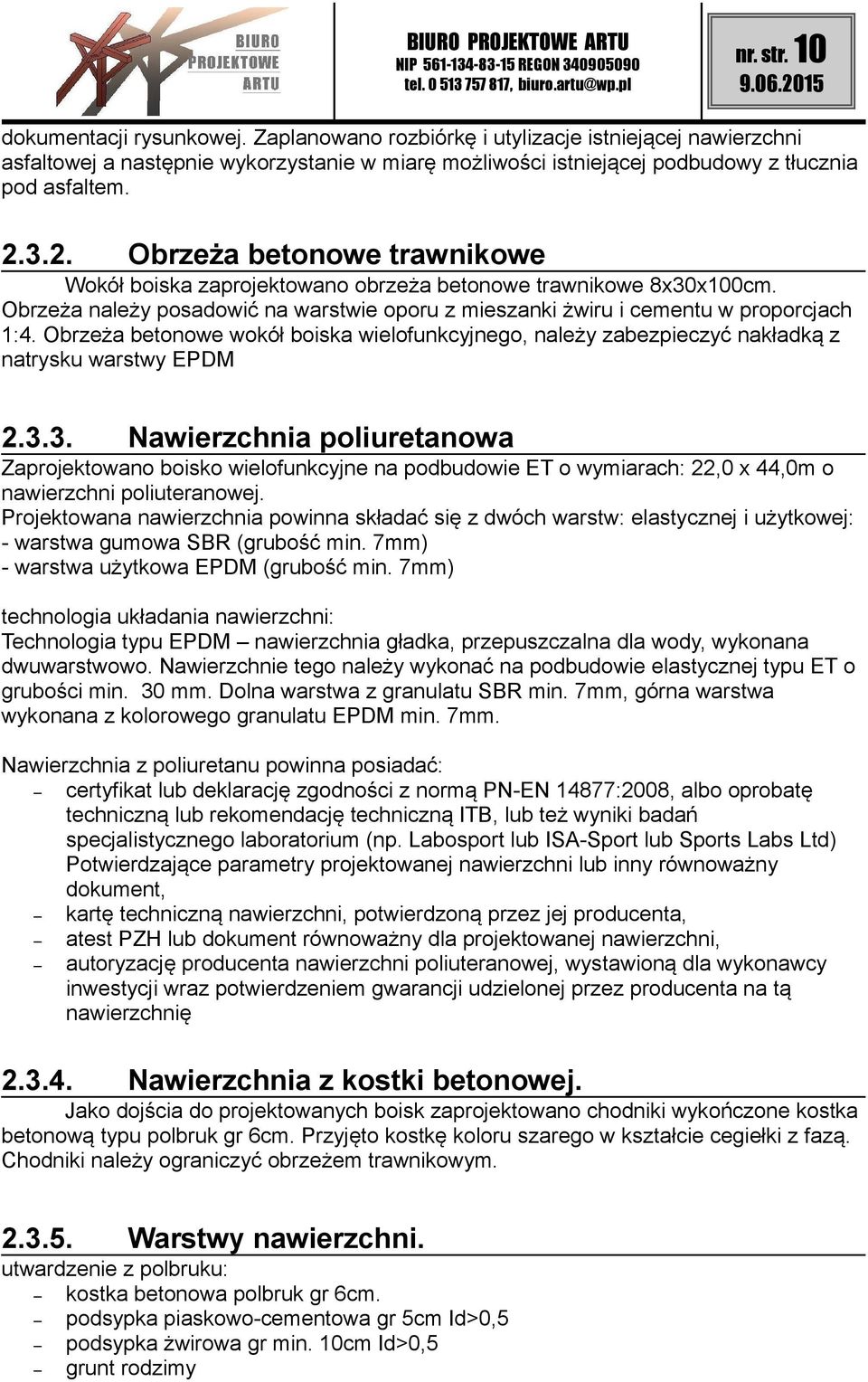 Obrzeża betonowe wokół boiska wielofunkcyjnego, należy zabezpieczyć nakładką z natrysku warstwy EPDM 2.3.