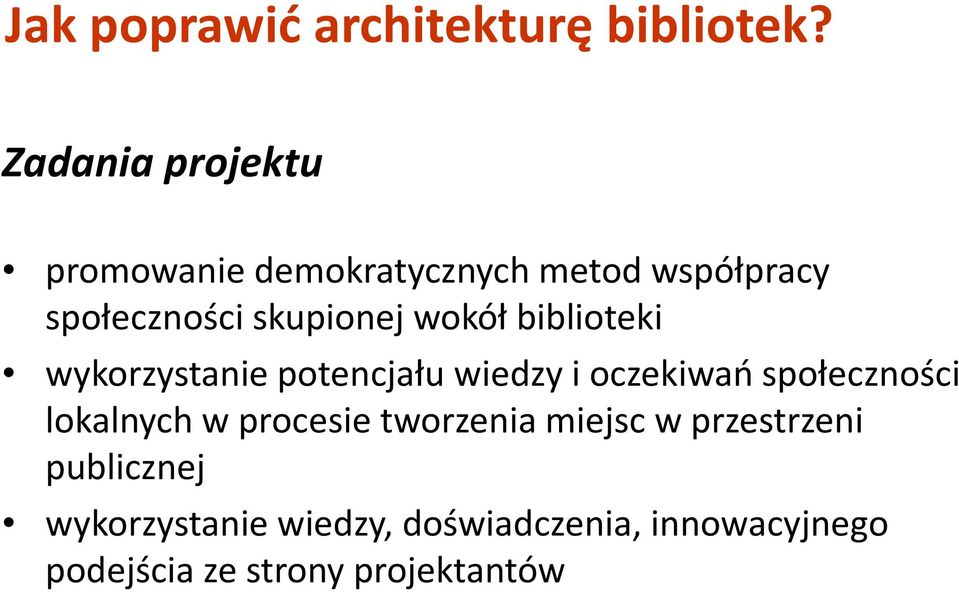 wokół biblioteki wykorzystanie potencjału wiedzy i oczekiwań społeczności lokalnych w