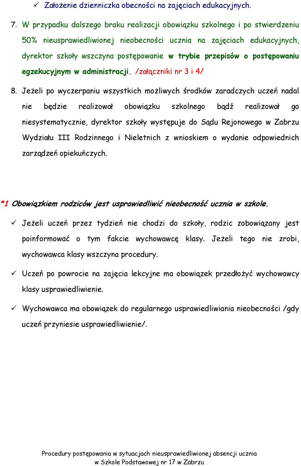 przepisów o postępowaniu egzekucyjnym w administracji. /załączniki nr 3 i 4/ 8.