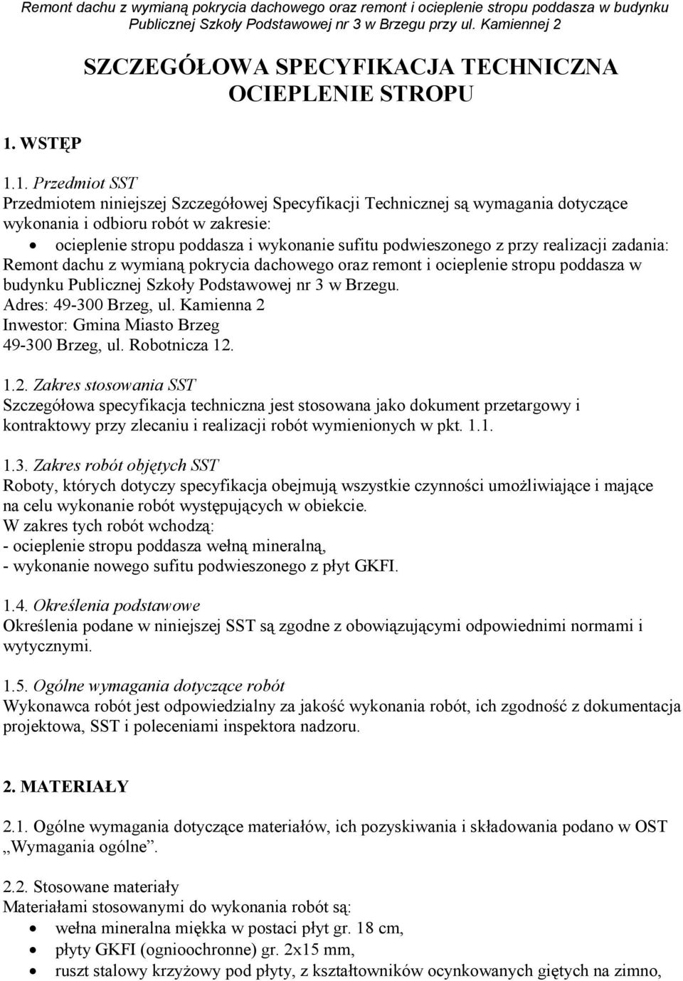 Publicznej Szkoły Podstawowej nr 3 w Brzegu. Adres: 49-300 Brzeg, ul. Kamienna 2 