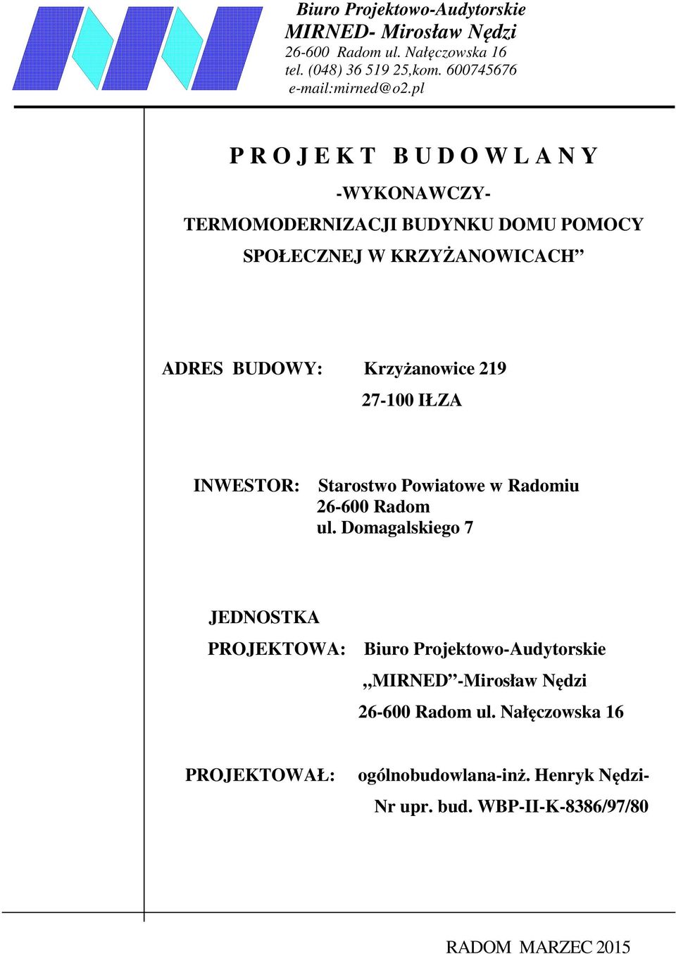 IŁZA INWESTOR: Starostwo Powiatowe w Radomiu 26-600 Radom ul.