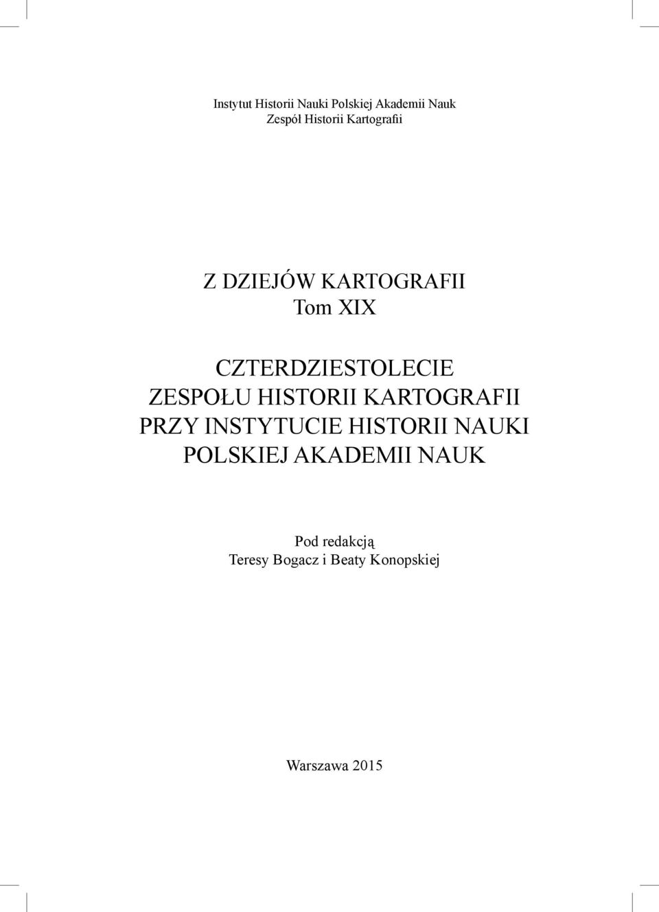 ZESPOŁU HISTORII KARTOGRAFII PRZY INSTYTUCIE HISTORII NAUKI