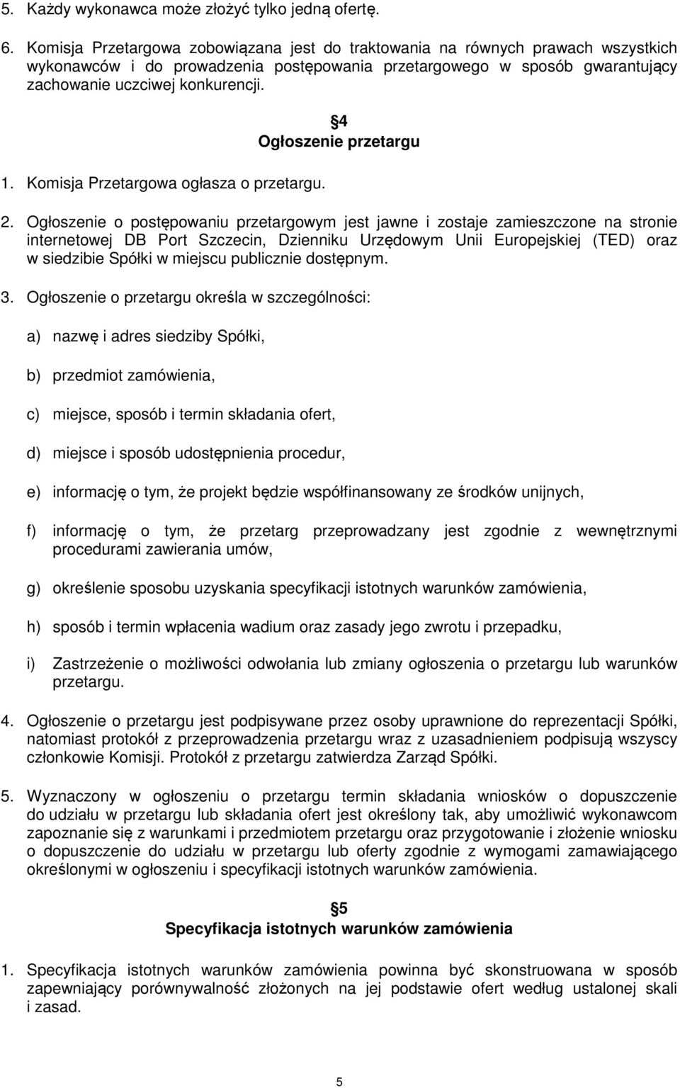 Komisja Przetargowa ogłasza o przetargu. 4 Ogłoszenie przetargu 2.