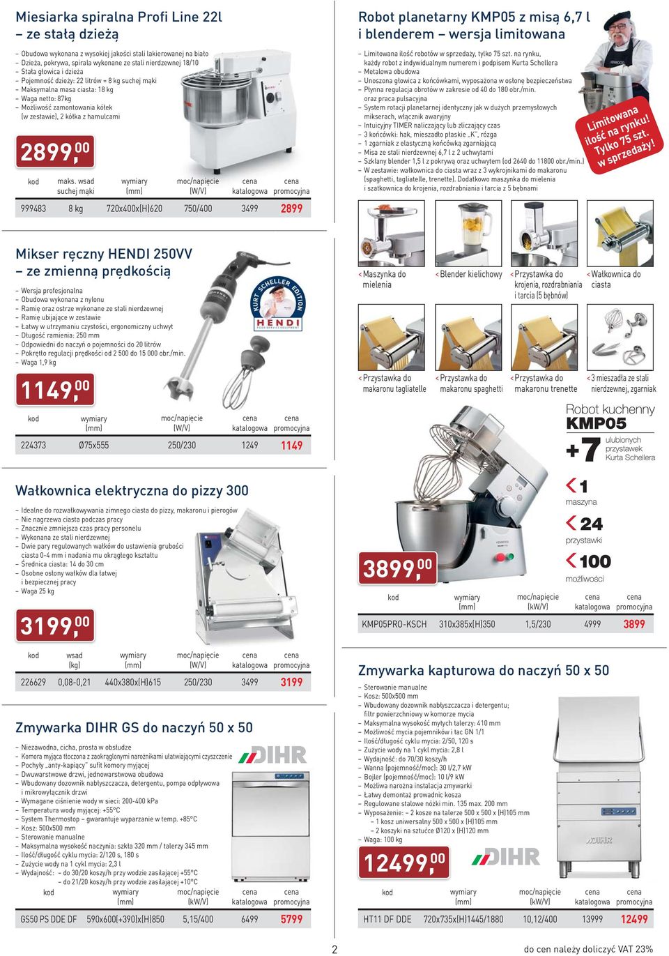 wsad suchej mąki 999483 8 kg 720x400x(H)620 750/400 3499 2899 Robot planetarny KMP05 z misą 6,7 l i blenderem wersja limitowana Limitowana ilość robotów w sprzedaży, tylko 75 szt.