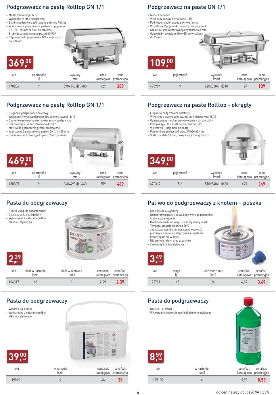 polerowana pokrywa i rama W zestawie 2 pojemniki na pastę oraz pojemnik GN 1/1 ze stali nierdzewnej o wysokości 65 Odpowiedni do pojemników GN do wysokości do 65 369, 00 470206 9 590x340x(H)400 429