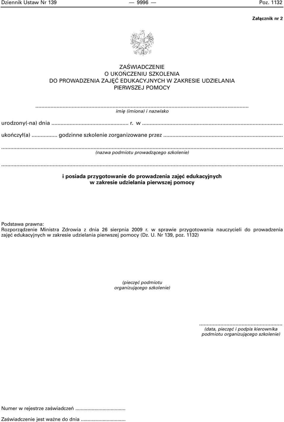 .. i posiada przygotowanie do prowadzenia zaj ç edukacyjnych w zakresie udzielania pierwszej pomocy Podstawa prawna: Rozporzàdzenie Ministra Zdrowia z dnia 26 sierpnia 2009 r.