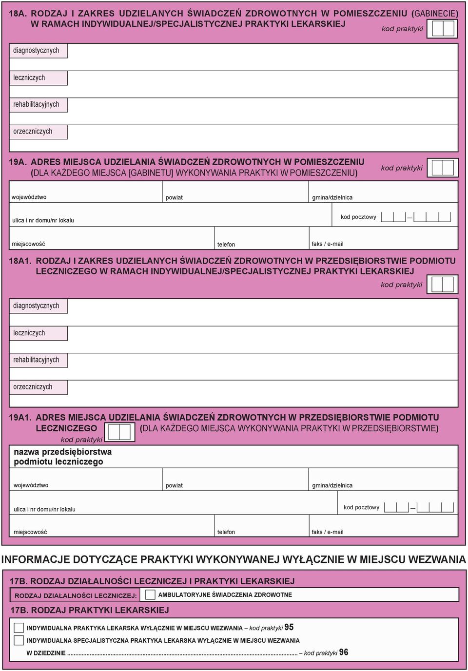 rodzaj i Zakres udzielanych świadczeń zdrowotnych w przedsiębiorstwie podmiotu leczniczego w ramach indywidualnej/specjalistycznej praktyki lekarskiej 19A1.