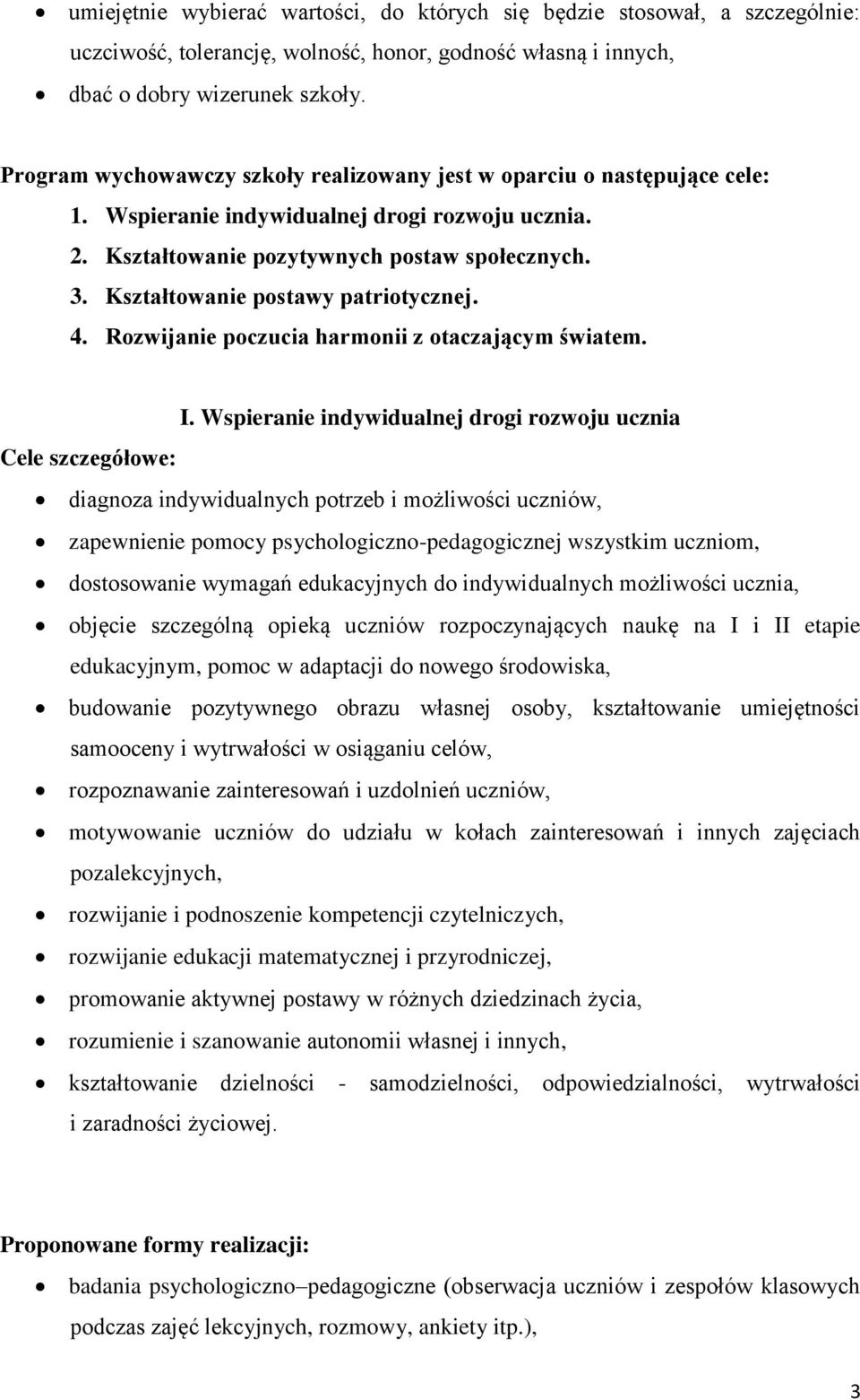 Kształtowanie postawy patriotycznej. 4. Rozwijanie poczucia harmonii z otaczającym światem. I.