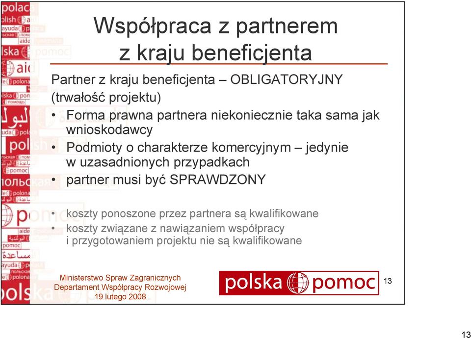 komercyjnym jedynie w uzasadnionych przypadkach partner musi być SPRAWDZONY koszty ponoszone przez