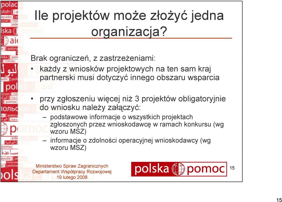 innego obszaru wsparcia przy zgłoszeniu więcej niŝ 3 projektów obligatoryjnie do wniosku naleŝy załączyć: