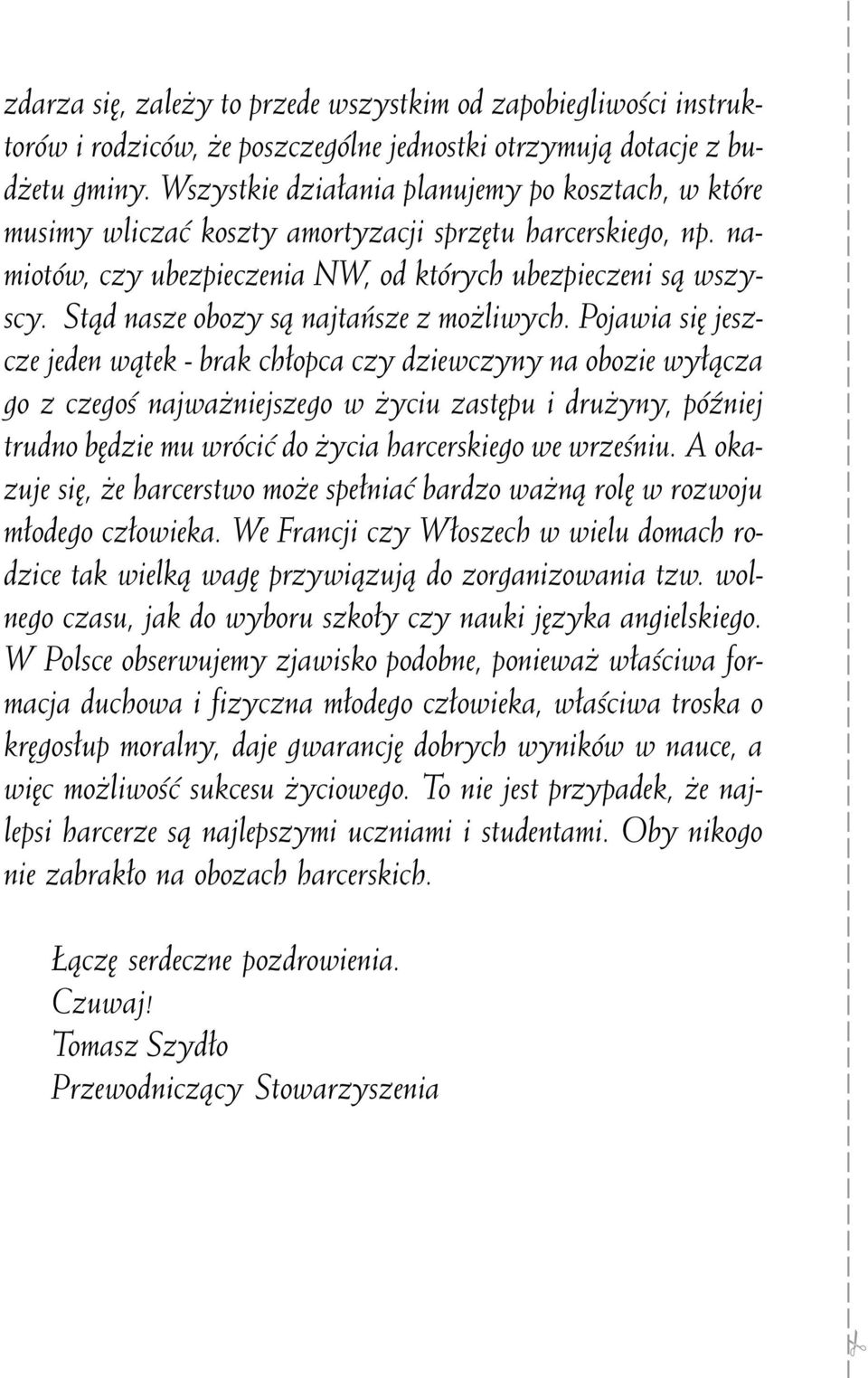 St¹d nasze obozy s¹ najtañsze z mo liwych.