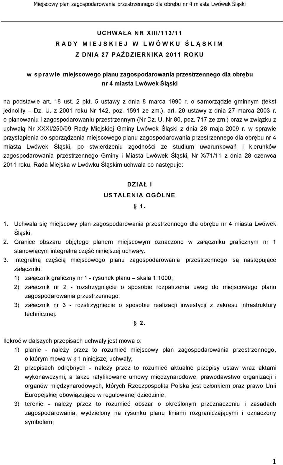 20 ustawy z dnia 27 marca 2003 r. o planowaniu i zagospodarowaniu przestrzennym (Nr Dz. U. Nr 80, poz. 717 ze zm.
