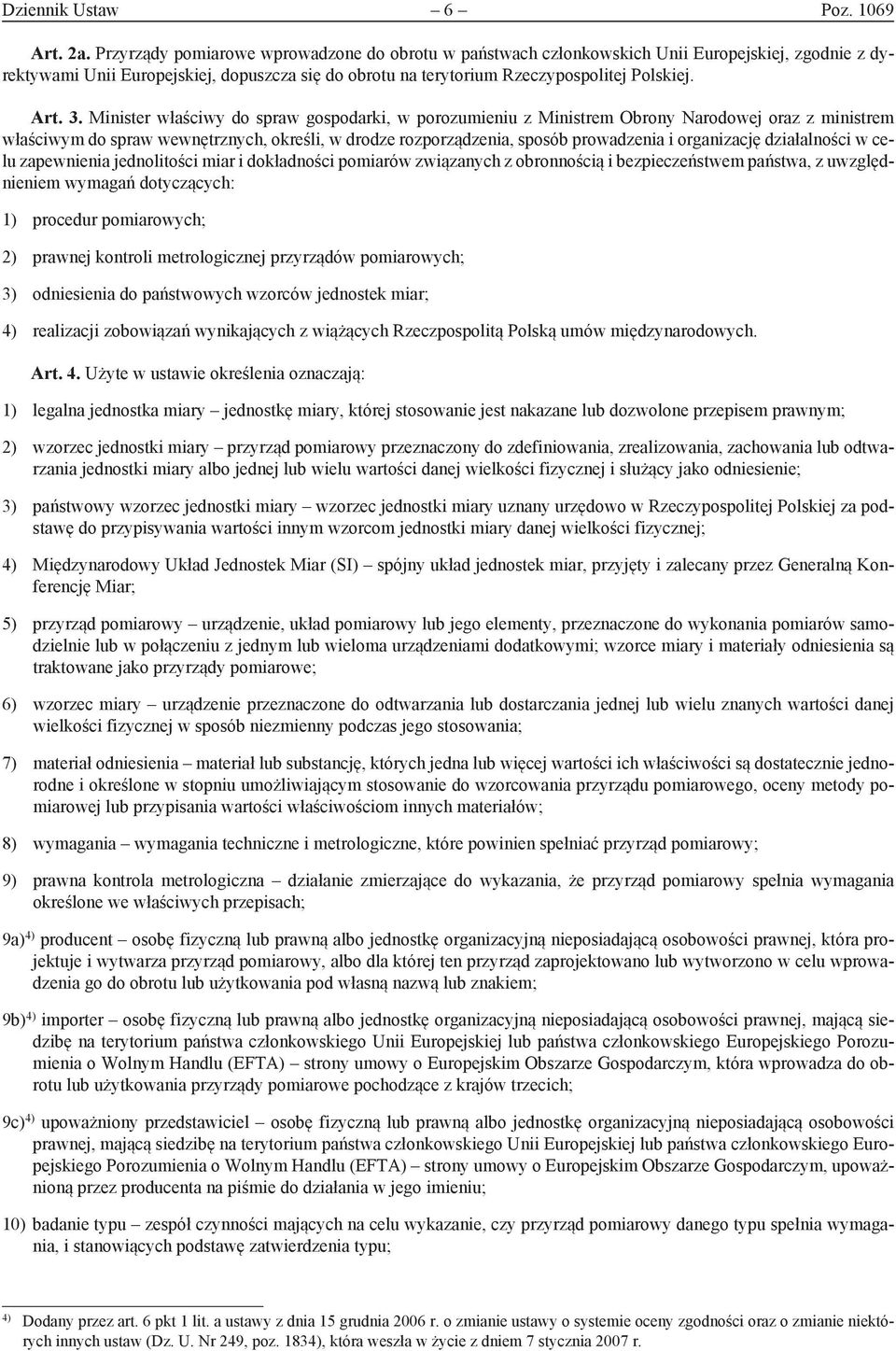 Minister właściwy do spraw gospodarki, w porozumieniu z Ministrem Obrony Narodowej oraz z ministrem właściwym do spraw wewnętrznych, określi, w drodze rozporządzenia, sposób prowadzenia i organizację