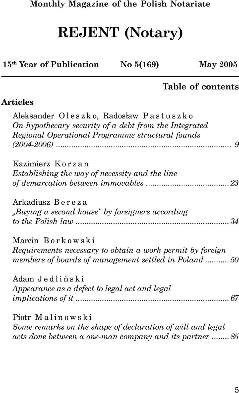 ..23 Arkadiusz Bereza Buying a second house" by foreigners according to the Polish law.