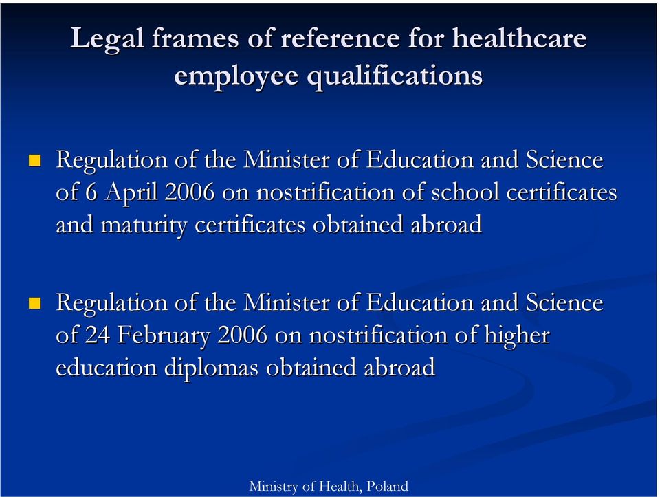 certificates and maturity certificates obtained abroad Regulation of the Minister of
