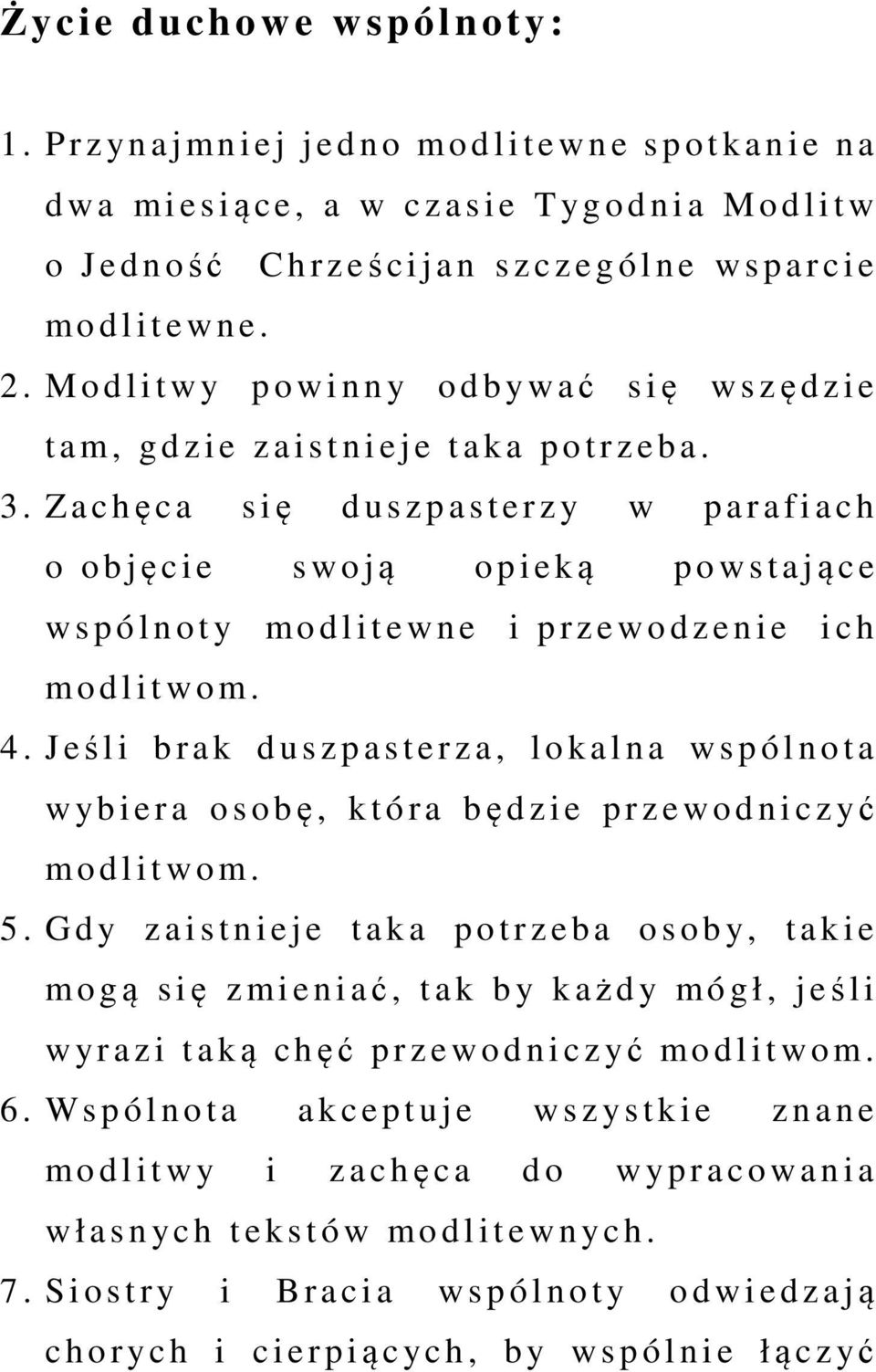 i e mo d l i t e w n e. 2. M o d l i t w y p o w i n n y o d b ywać s ię w s zędzie t a m, g d z i e z a i s t n i e j e t a k a p o t r z e b a. 3.