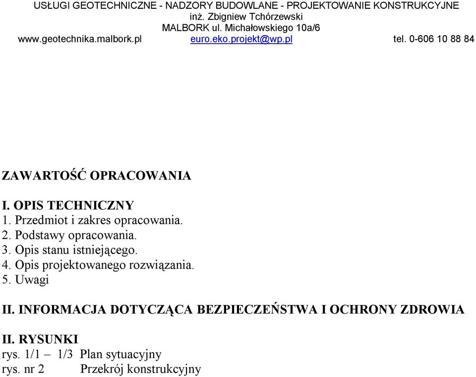 Opis projektowanego rozwiązania. 5. Uwagi II.