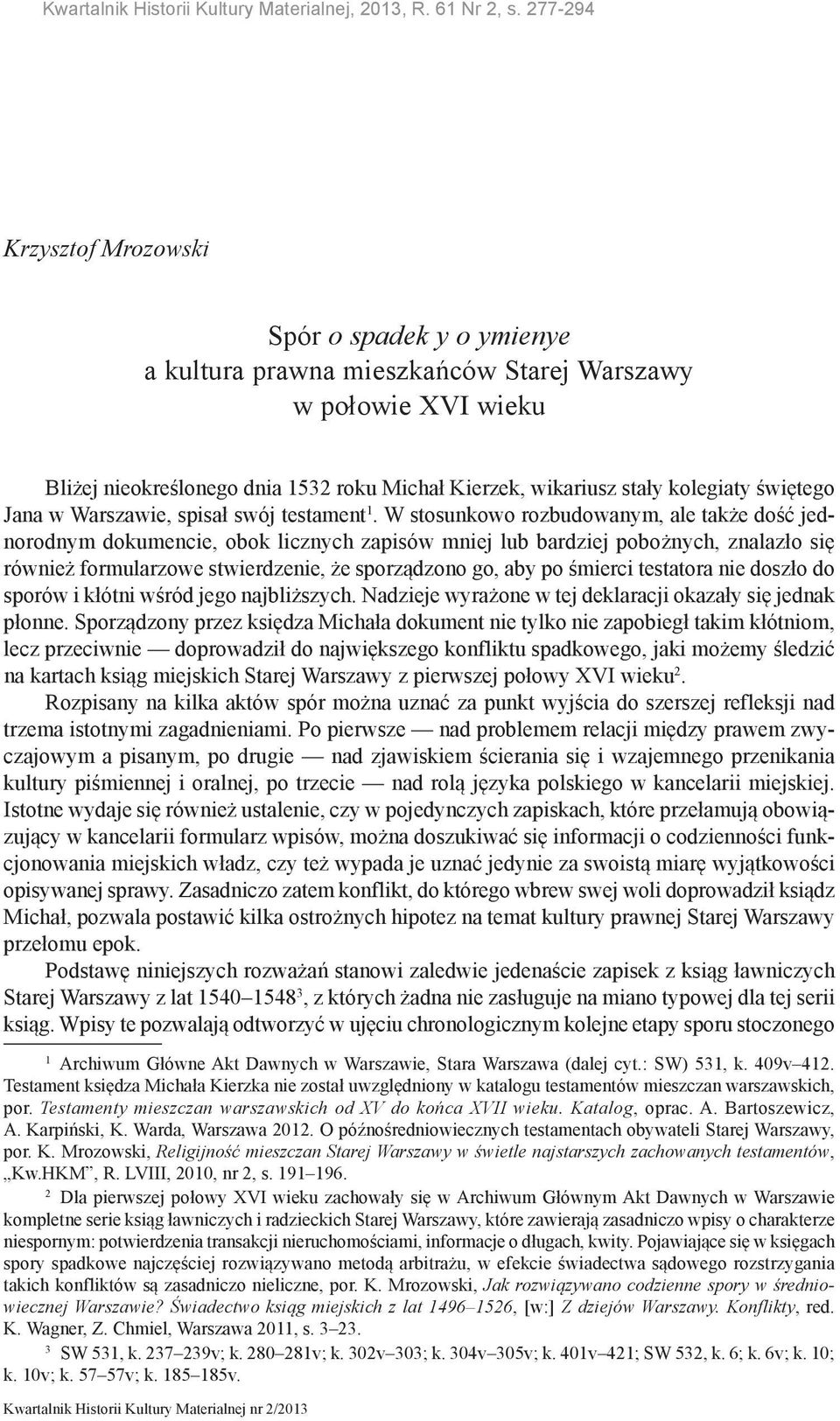 kolegiaty świętego Jana w Warszawie, spisał swój testament 1.