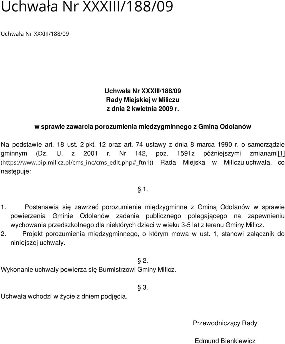 1591z późniejszymi zmianami[1] (https://www.bip.milicz.pl/cms_inc/cms_edit.php#_ftn1)) Rada Miejska w Miliczu uchwala, co następuje: 1.