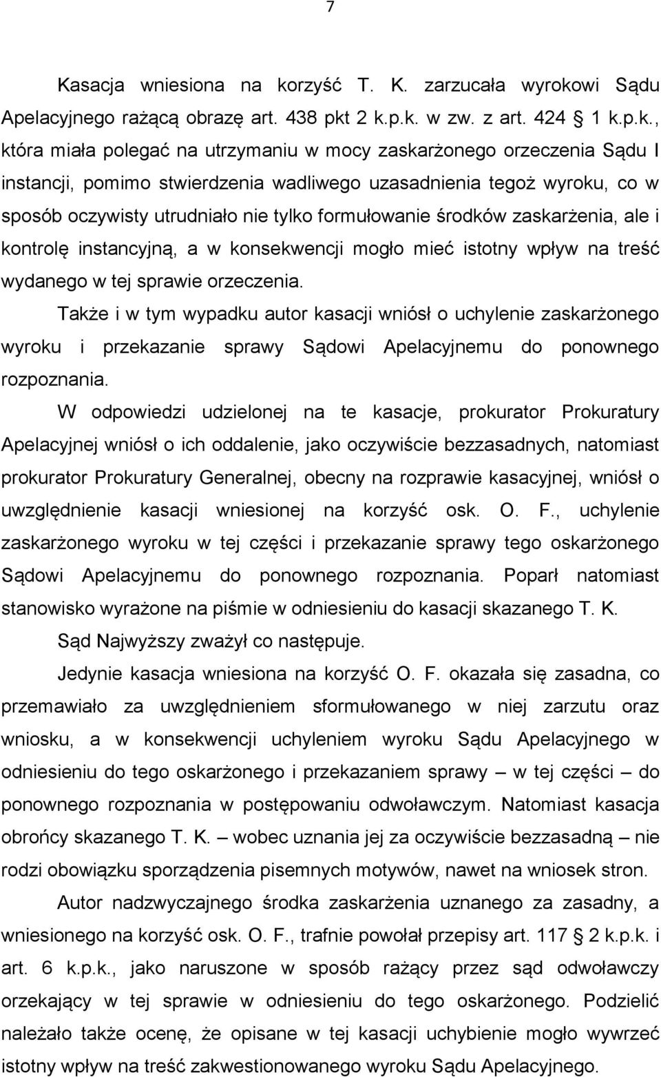 wi Sądu Apelacyjnego rażącą obrazę art. 438 pkt