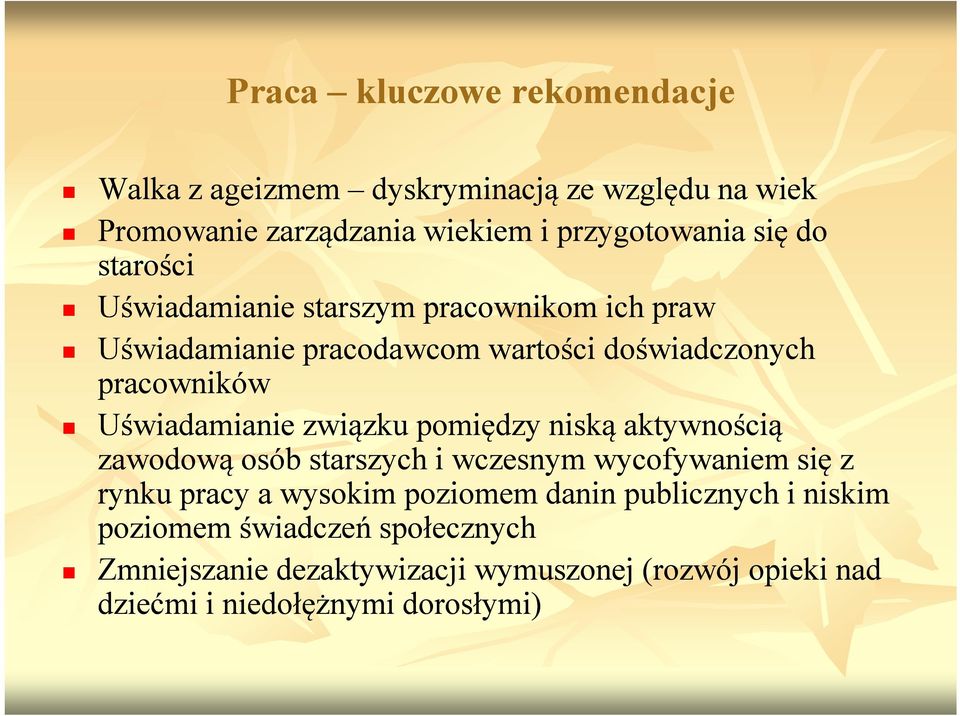 związku pomiędzy niską aktywnością zawodową osób starszych i wczesnym wycofywaniem się z rynku pracy a wysokim poziomem danin