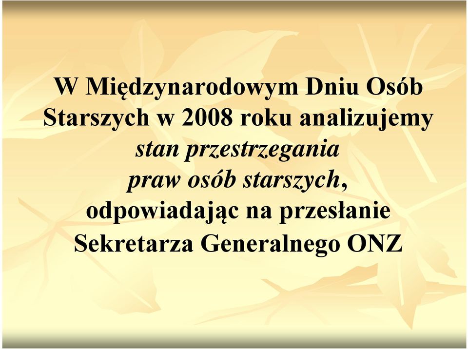 przestrzegania praw osób starszych,