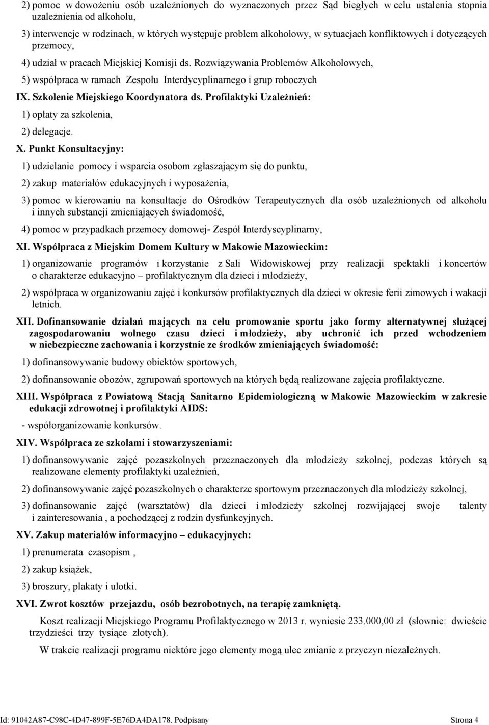 Szkolenie Miejskiego Koordynatora ds. Profilaktyki Uzależnień: 1) opłaty za szkolenia, 2) delegacje. X.