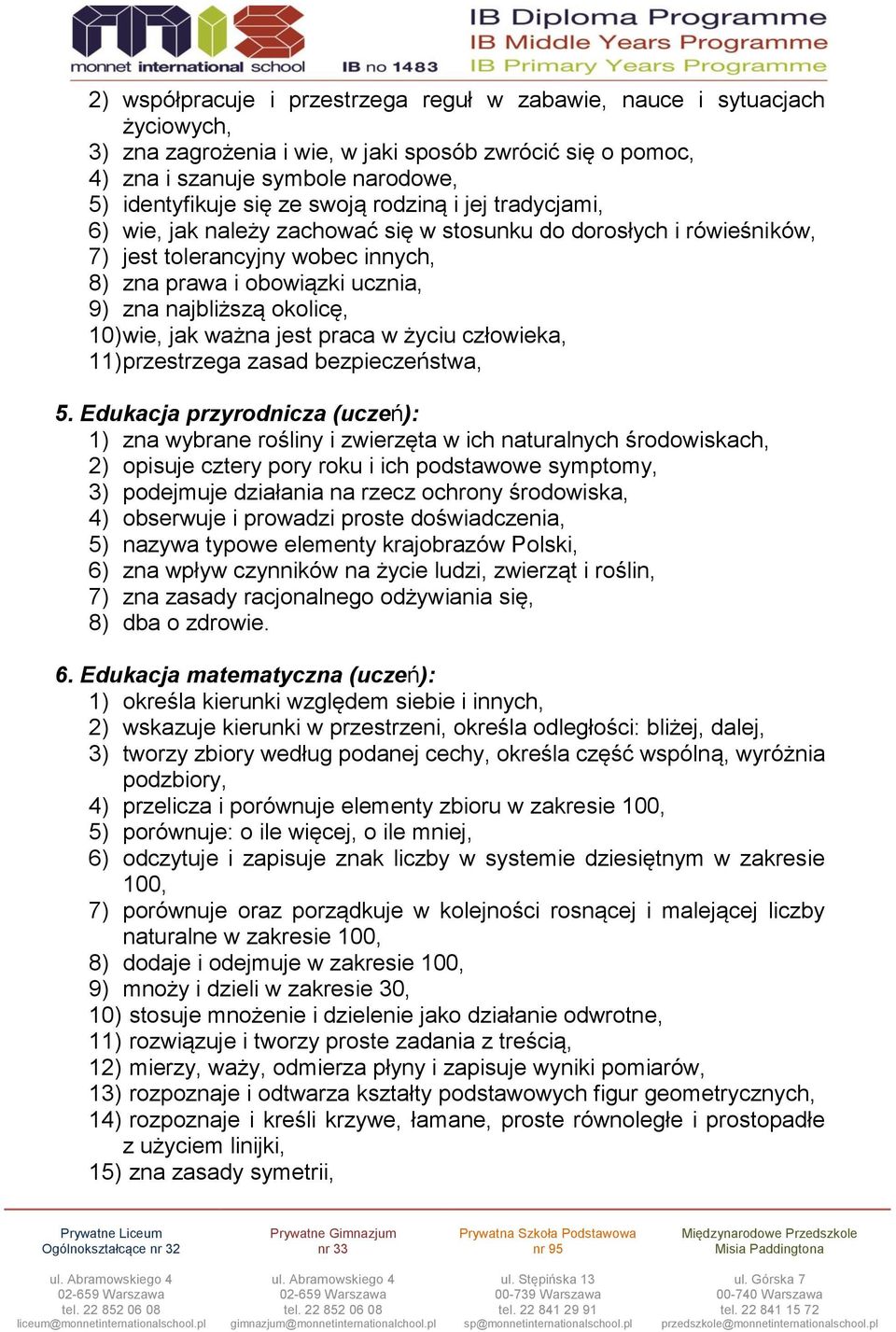 10) wie, jak ważna jest praca w życiu człowieka, 11) przestrzega zasad bezpieczeństwa, 5.