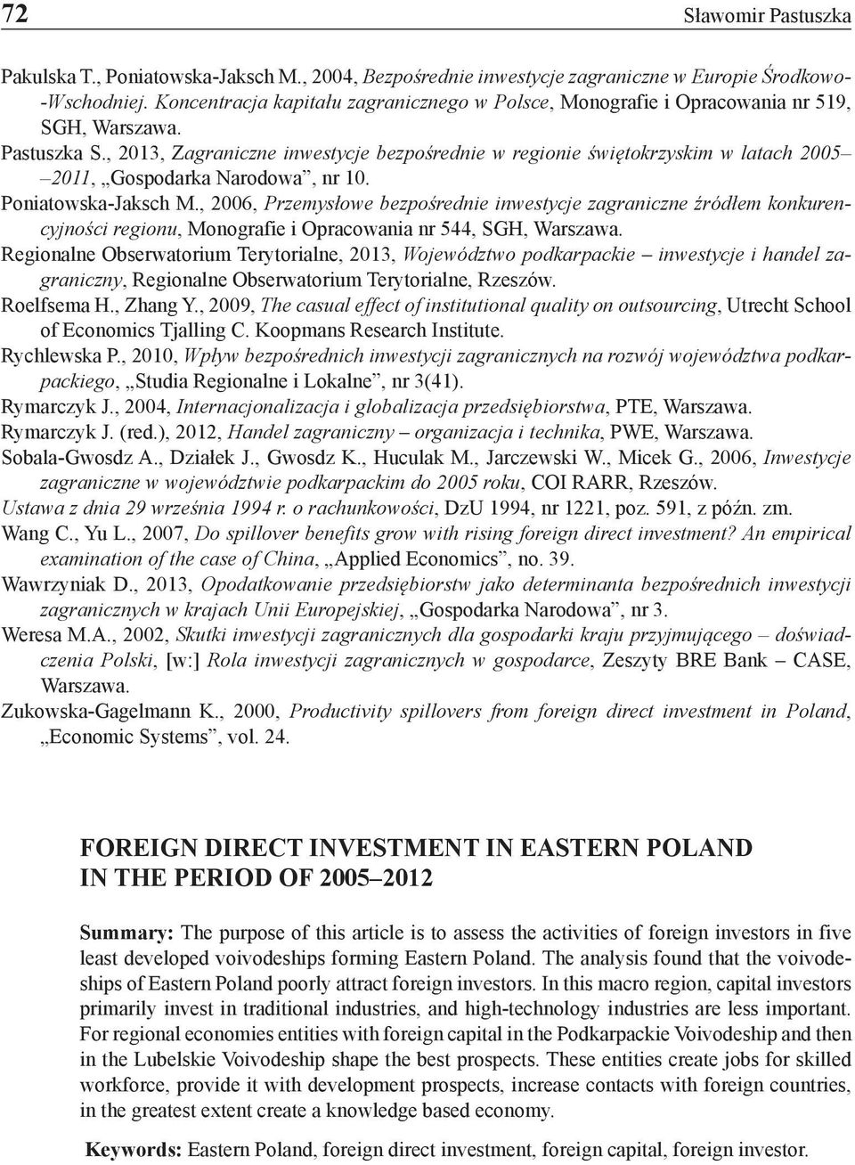 , 2013, Zagraniczne inwestycje bezpośrednie w regionie świętokrzyskim w latach 2005 2011, Gospodarka Narodowa, nr 10. Poniatowska-Jaksch M.