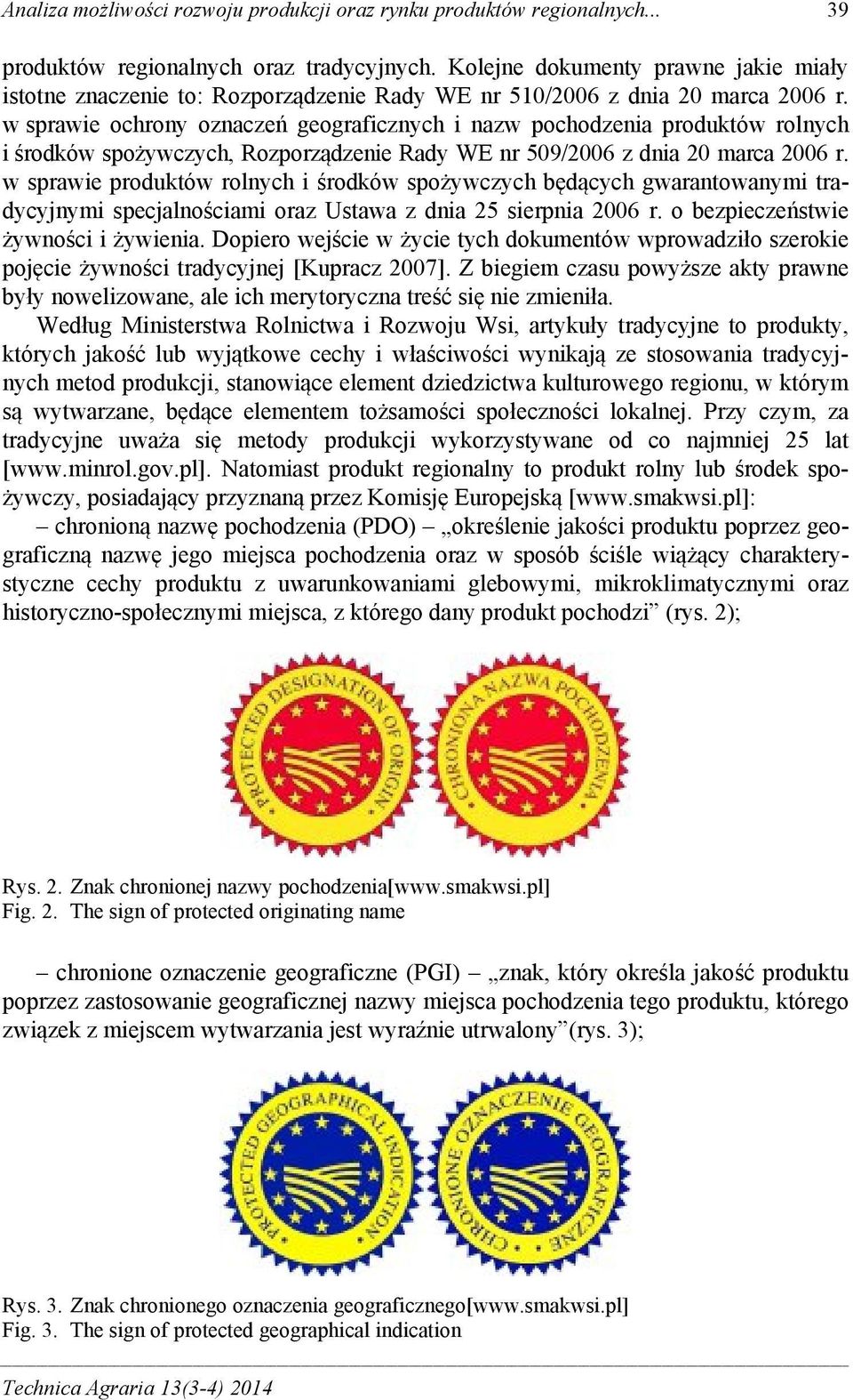 w sprawie ochrony oznaczeń geograficznych i nazw pochodzenia produktów rolnych i środków spożywczych, Rozporządzenie Rady WE nr 509/2006 z dnia 20 marca 2006 r.