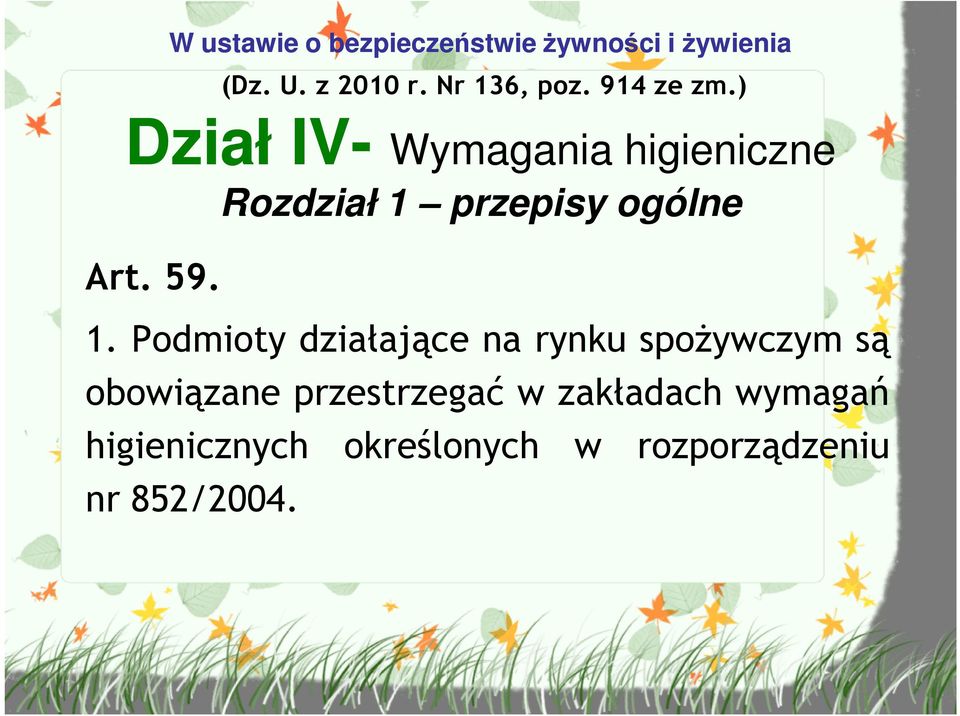 ) Dział IV- Wymagania higieniczne Rozdział 1 