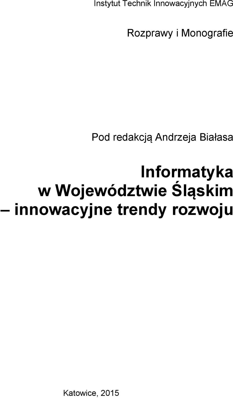 Andrzeja Białasa Informatyka w