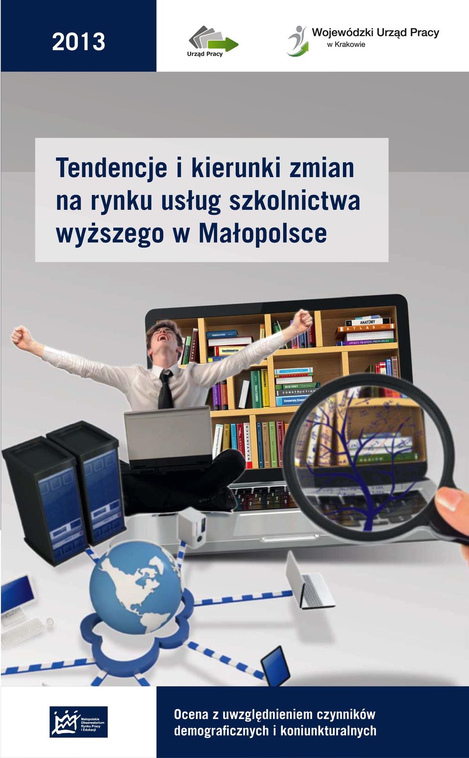 Małopolsce Ocena z uwzględnieniem