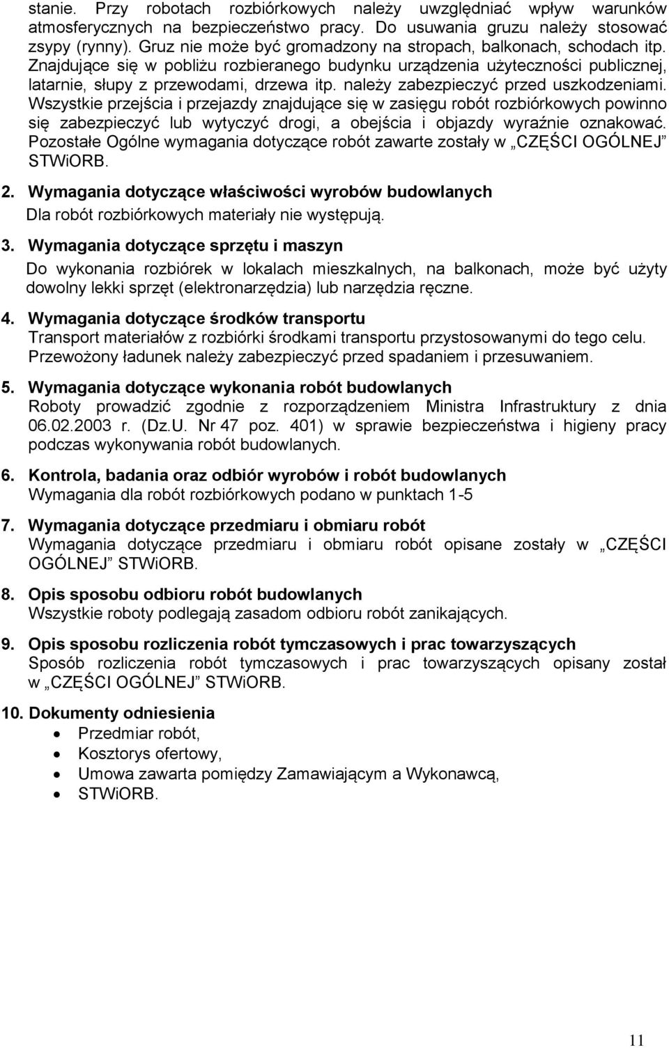 należy zabezpieczyć przed uszkodzeniami.